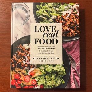 LOVE REAL FOOD COOKBOOK BY KATHRYNE TAYLOR COOKIE + KATE 2017 VEGETARIAN FAVS